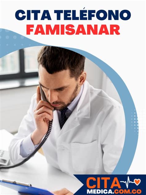 famisanar citas teléfono|Citas Médicas 